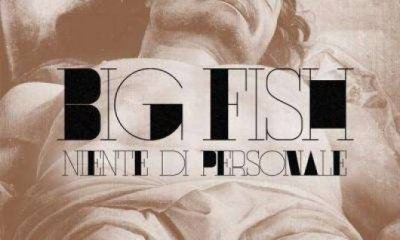 Big Fish svela la Tracklist e la Data d' uscita di Niente Di Personale